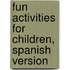 Fun Activities for Children, Spanish Version