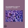Fundamental Ideas of Christianity (Volume 2) door John Caird