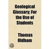 Geological Glossary; For The Use Of Students