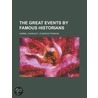 Great Events by Famous Historians, Volume 03 by Charles F. Horne