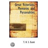 Great Victorians; Memories And Personalities by Thomas Hay Sweet Escott