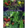 Growing Vegetables And Fruit Around The Year by Peter McHoy
