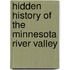 Hidden History of the Minnesota River Valley