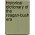 Historical Dictionary Of The Reagan-Bush Era