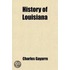 History Of Louisiana; The Spanish Domination