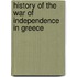 History Of The War Of Independence In Greece