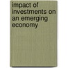 Impact Of Investments On An Emerging Economy door Cornelia Scutaru