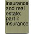 Insurance And Real Estate; Part I: Insurance