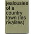 Jealousies Of A Country Town (Les Rivalites)