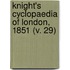 Knight's Cyclopaedia Of London, 1851 (V. 29)