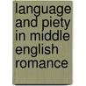Language And Piety In Middle English Romance by Roger Dalrymple