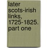 Later Scots-Irish Links, 1725-1825. Part One door David Dobson