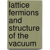 Lattice Fermions And Structure Of The Vacuum door Valya Mitrjushkin