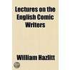 Lectures On The English Comic Writers (1845) door William Hazlitt
