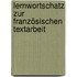 Lernwortschatz zur französischen Textarbeit