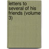 Letters To Several Of His Friends (Volume 3) by Marcus Tullius Cicero