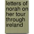 Letters of Norah on Her Tour Through Ireland