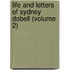 Life And Letters Of Sydney Dobell (Volume 2)