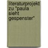 Literaturprojekt zu "Paula sieht Gespenster"