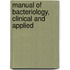 Manual of Bacteriology, Clinical and Applied