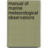 Manual of Marine Meteorological Observations by United States. Bureau