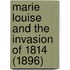 Marie Louise And The Invasion Of 1814 (1896)