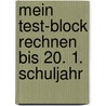 Mein Test-Block Rechnen bis 20. 1. Schuljahr door Onbekend