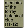 Memoirs of the Torrey Botanical Club (11-12) door Torrey Botanical Club