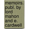 Memoirs. Publ. By Lord Mahon And E. Cardwell door Sir Robert Peel