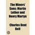 Miners' Sons; Martin Luther And Henry Martyn