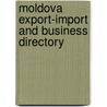 Moldova Export-Import And Business Directory by Usa Ibp