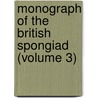 Monograph of the British Spongiad (Volume 3) door James Scott Bowerbank