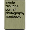 Monte Zucker's Portrait Photography Handbook door Monte Zucker