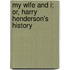 My Wife And I; Or, Harry Henderson's History