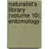 Naturalist's Library (Volume 10); Entomology