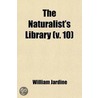 Naturalist's Library (Volume 10); Entomology door William Jardine