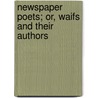 Newspaper Poets; Or, Waifs And Their Authors door Alphonso Alva Hopkins