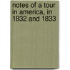 Notes of a Tour in America, in 1832 and 1833 door Stephen Davis