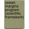 Ocean Margins Program (Scientific Framework) door United States. Research