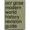 Ocr Gcse Modern World History Revision Guide door Wayne Birks