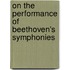 On The Performance Of Beethoven's Symphonies