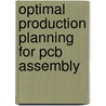 Optimal Production Planning For Pcb Assembly door William Ho