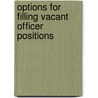 Options for Filling Vacant Officer Positions by Thomas Manacapilli