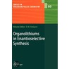 Organolithiums In Enantioselective Synthesis by David M. Ed Hodgson