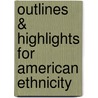 Outlines & Highlights For American Ethnicity door Cram101 Textbook Reviews