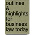 Outlines & Highlights For Business Law Today
