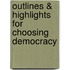 Outlines & Highlights For Choosing Democracy