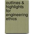 Outlines & Highlights For Engineering Ethics