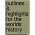 Outlines & Highlights For The Worlds History
