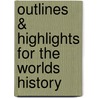 Outlines & Highlights For The Worlds History door Cram101 Textbook Reviews